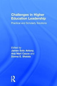 Cover image for Challenges in Higher Education Leadership: Practical and Scholarly Solutions