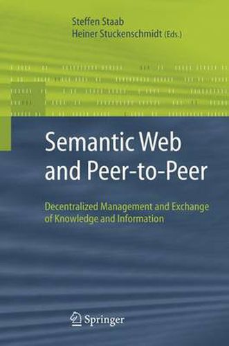 Cover image for Semantic Web and Peer-to-Peer: Decentralized Management and Exchange of Knowledge and Information