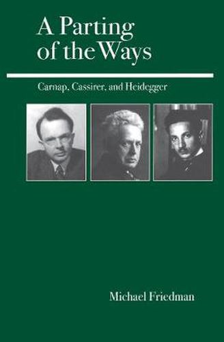 Cover image for A Parting of the Ways: Carnap, Cassirer, and Heidegger