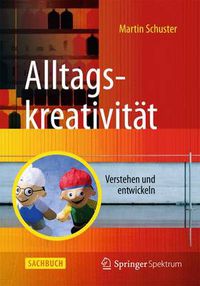 Cover image for Alltagskreativitat: Verstehen und entwickeln