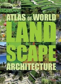 Cover image for Atlas of World Landscape Architecture