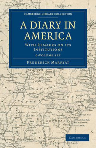 Cover image for A Diary in America 6 Volume Set: With Remarks on its Institutions