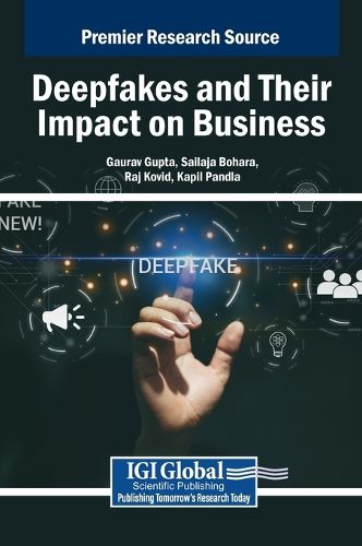 Cover image for Deepfakes and Their Impact on Business