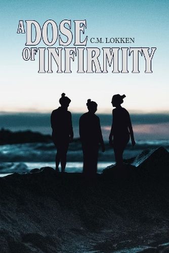 Cover image for A Dose of Infirmity