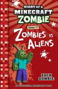 Cover image for Zombies vs. Aliens (Diary of a Minecraft Zombie #19)