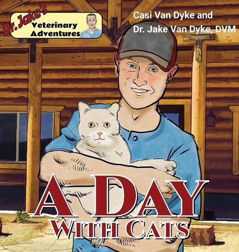 Cover image for Dr. Jake's Veterinary Adventures: A Day with Cats