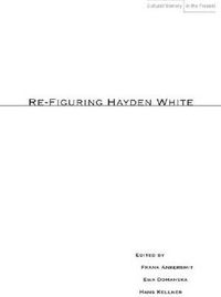 Cover image for Re-Figuring Hayden White