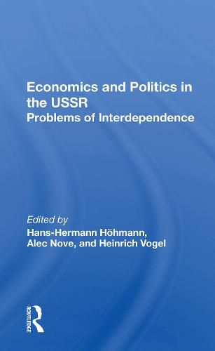 Cover image for Economics and Politics in the USSR: Problems of Interdependence