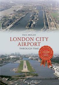 Cover image for London City Airport Through Time