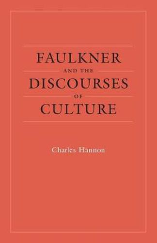 Cover image for Faulkner and the Discourses of Culture