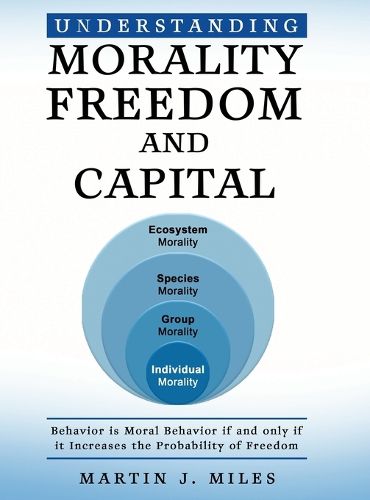 Cover image for Understanding Morality, Freedom and Capital