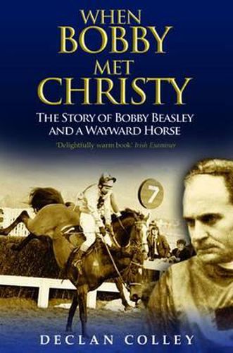 Cover image for When Bobby Met Christy: The Story of Bobby Weasley and a Wayward Horse