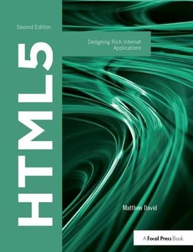 HTML5: Designing Rich Internet Applications