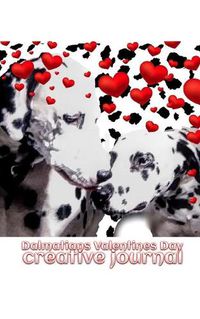 Cover image for Dalmatians Valentine's Day Creative Blank Journal