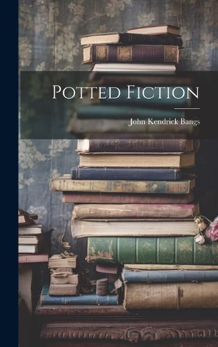 Cover image for Potted Fiction