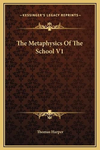 The Metaphysics of the School V1