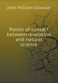 Cover image for Points of contact between revelation and natural science