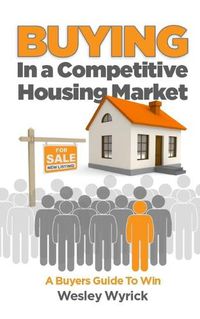 Cover image for Buying In A Competitive Housing Market