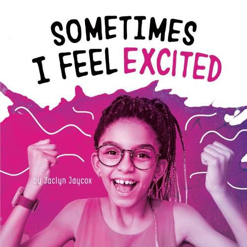 Cover image for Sometimes I Feel Excited