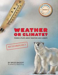 Cover image for Weather or Climate?: Poems & Plays about Weather & Climate