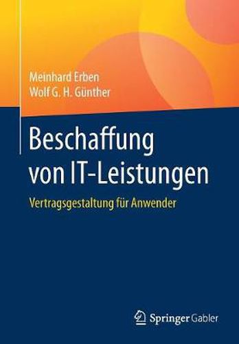 Cover image for Beschaffung Von It-Leistungen: Vertragsgestaltung Fur Anwender