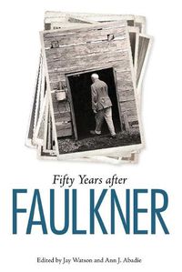 Cover image for Fifty Years after Faulkner