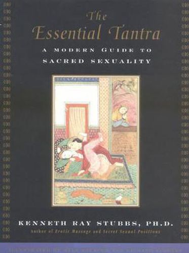 Cover image for The Essential Tantra: A Modern Guide to Sacred Sexuality