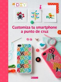 Cover image for Customiza Tu Smartphone a Punto de Cruz