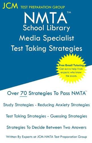 Cover image for NMTA School Library Media Specialist - Test Taking Strategies: NMTA 502 Exam - Free Online Tutoring - New 2020 Edition - The latest strategies to pass your exam.