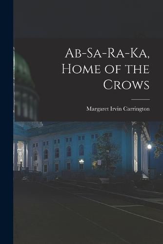 Cover image for Ab-sa-ra-ka, Home of the Crows