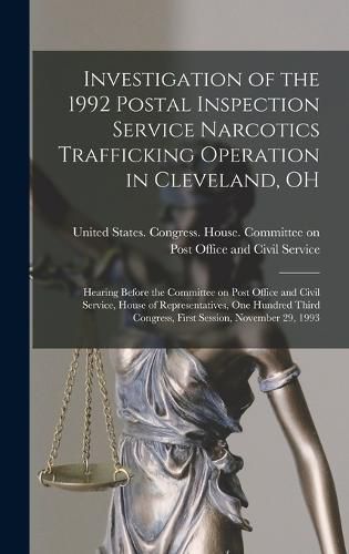 Investigation of the 1992 Postal Inspection Service Narcotics Trafficking Operation in Cleveland, OH