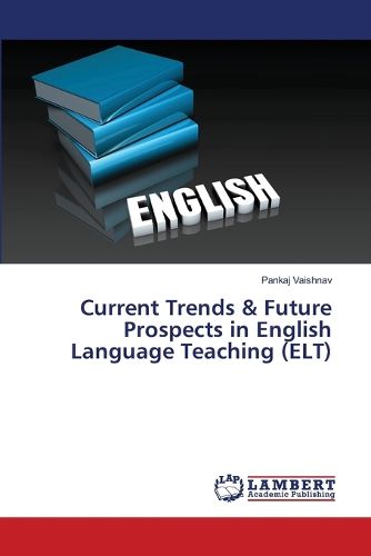 Cover image for Current Trends & Future Prospects in English Language Teaching (ELT)