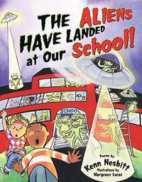 Cover image for The Aliens Have Landed at Our School