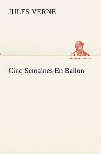 Cover image for Cinq Semaines En Ballon