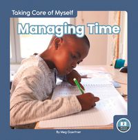 Cover image for Taking Care of Myself: Managing Time