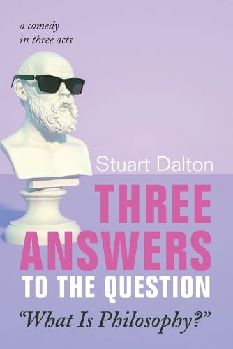 Cover image for Three Answers to the Question "What Is Philosophy?"