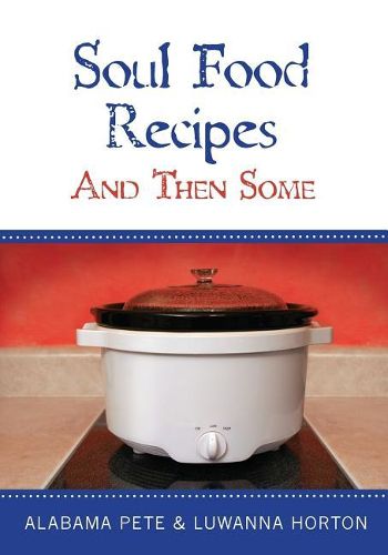 Cover image for Soul Food Recipes: And Then Some