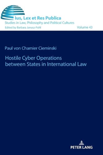 Cover image for Hostile Cyber Operations between States in International Law