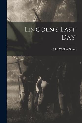 Cover image for Lincoln's Last Day