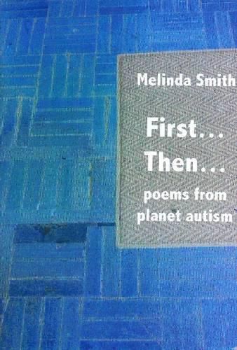 Cover image for First... Then...: Poems from Planet Autism