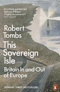 Cover image for This Sovereign Isle: Britain In and Out of Europe