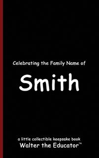 Cover image for Celebrating the Family Name of Smith