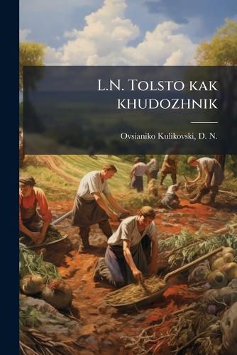 Cover image for L.N. Tolsto Kak Khudozhnik