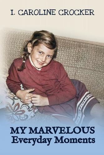 Cover image for My Marvelous Everyday Moments