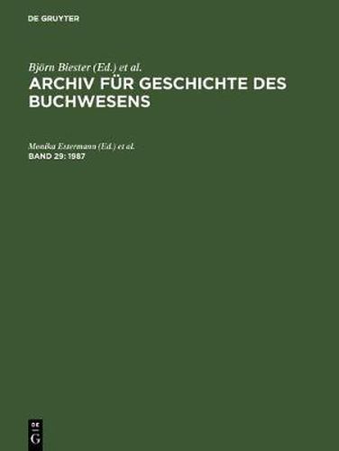 Archiv fur Geschichte des Buchwesens, Band 29, Archiv fur Geschichte des Buchwesens (1987)