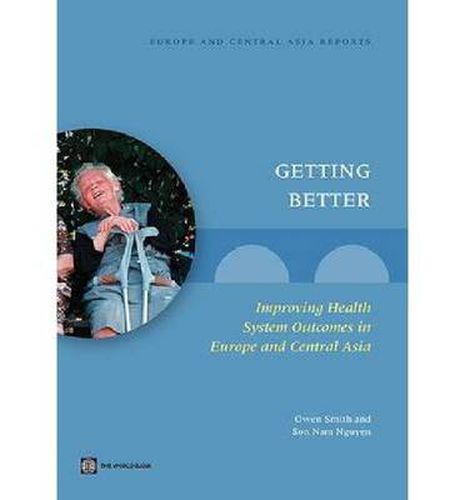 Cover image for Getting Better: Improving Health System Outcomes in Europe and Central Asia