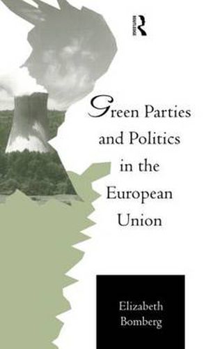 Cover image for Green Parties and Politics in the European Union