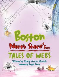 Cover image for Boston North Shore's...: Tales of Webs