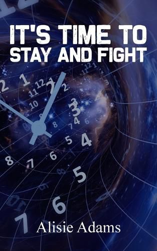 Cover image for It's Time to Stay and Fight