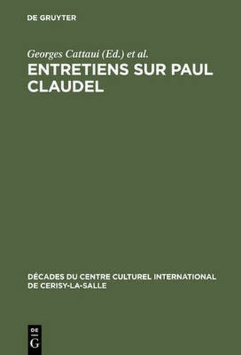 Entretiens sur Paul Claudel